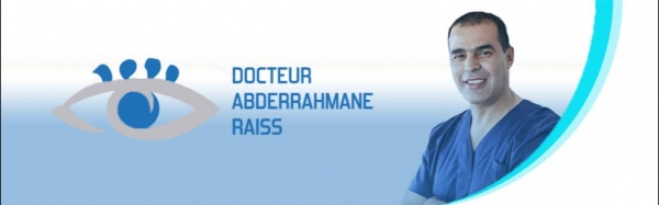 DOCTEUR OPHTALMOLOGISTE RAISS ABDERRAHMANE (DOCTEUR OPHTALMOLOGISTE MYARA NEZHA CABINET)